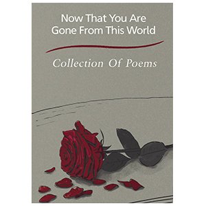 Now That You Are Gone From This World