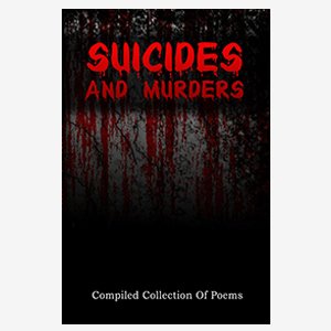 Suicides and Murders