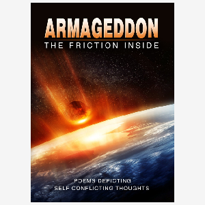 Armageddon : Poems Depicting Self Conflicting Thoughts