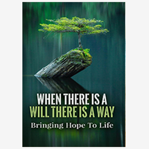 When There Is A Will There Is A Way