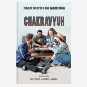 Chakravyuh : Short Stories on Addiction