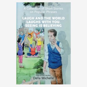 Laugh and The World Laughs With You. Seeing Is Believing