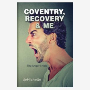Coventry, Recovery and Me