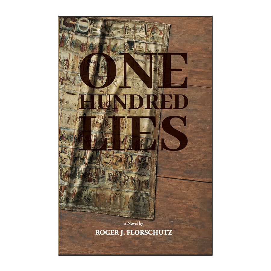 One Hundred Lies by Roger J. Florschutz